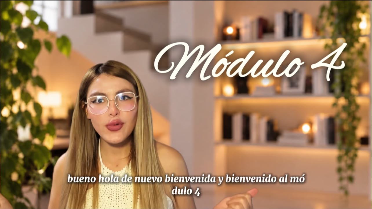 Guadalupe dando la bienvenida al módulo 4 del curso grabado